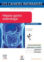 Hépato-gastro-entérologie / soins infirmiers, Les Cahiers Infirmiers