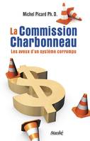 La Commission Charbonneau, Les aveux d'un système corrompu