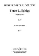 Three Lullabies, op. 49. mixed choir (SATB) a cappella. Partition de chœur.