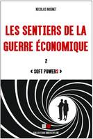 Les sentiers de la guerre économique 2, Soft powerS