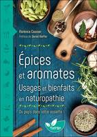 Épices et aromates, Usages et bienfaits en naturopathie