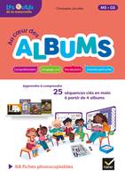 Au coeur des albums - Lecture Maternelle MS/GS Éd. 2020 - Guide pédagogique