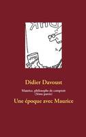 3, Maurice, philosophe de comptoir (3ème partie), Une époque avec Maurice