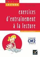Objectif Lecture - Exercices d'entraînement à la lecture CM2