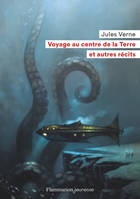 Voyage au centre de la Terre, Et autres récits