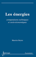 Les énergies, comparaisons techniques et socio-économiques