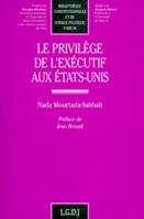 le privilège de l'exécutif aux etats-unis