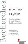 Le travail du genre, les sciences sociales du travail à l'épreuve des différences de sexe