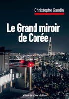 Le Grand miroir de Corée