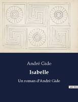 Isabelle, Un roman d'André Gide