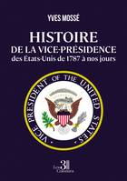 Histoire de la vice-présidence des États-Unis de 1787 à nos jours