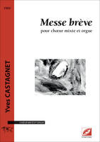 Messe brève, Pour choeur mixte et orgue