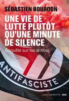 Don Quichotte Une vie de lutte plutôt qu'une minute de silence, Enquête sur les antifas