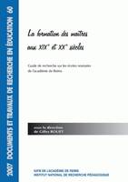 La formation des maîtres aux XIXe et XXe siècles, Guide de recherche sur les écoles normales de l'académie de Reims