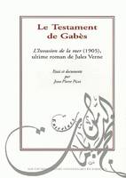 Le testament de Gabès, L'invasion de la mer (1905), ultime roman de Jules Verne