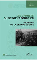 Les carnets du sergent fourrier, Souvenirs de la Grande guerre