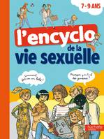 L'encyclo de la vie sexuelle 7-9 ans, 7-9 ans