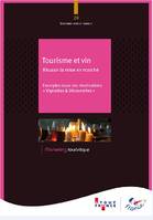 tourisme et vin, reussir la mise en marche, EXEMPLES ISSUS DES DESTINATIONS -VIGNOBLES ET DECOUVERTES