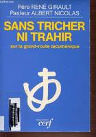 Sans tricher ni trahir, sur la grand-route œcuménique