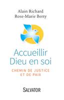 Accueillir Dieu en soi, Chemin de justice et de paix