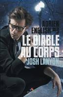 Le diable au corps, Adrien English, T3