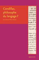 Condillac, philosophe du langage ?