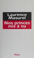 Nos princes mis à nu