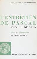L'entretien de Pascal avec M. de Sacy, Étude et commentaire