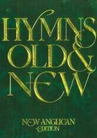 New Anglican Hymns Old & New - Full Music, New Anglican Edition