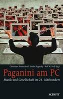 Paganini am PC, Musik und Gesellschaft im 21. Jahrhundert