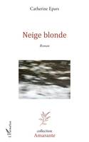 Neige blonde, Roman