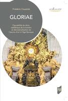 Gloriae, Figurabilité du divin, esthétique de la lumière et dématérialisation de l'oeuvre d'art à l'âge baroque