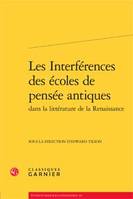 Les interférences des écoles de pensée antiques dans la littérature de la Renaissance