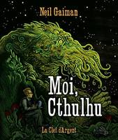 Moi, Cthulhu