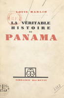 La véritable histoire de Panama