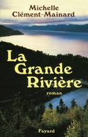 La Grande Rivière, roman