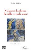 Violences, bonheurs : la Bible en parle aussi !