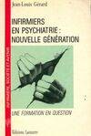 Infirmiers en psychiatrie : Nouvelle génération. Une formation en question, nouvelle génération