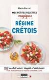 Mes petites recettes magiques régime crétois, 100 recettes saines, simples et délicieuses pour manger mieux et rester en bonne santé