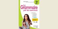 La Grammaire par les exercices - 3e - 2023 - Cahier - élève