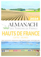 Almanach Des Terroirs de France Hauts de France Ch'tis - Picard 2024
