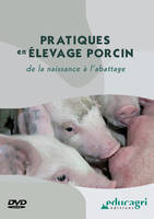 Pratiques en élevage porcin, De la naissance à l'abattage