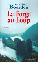 La Forge au Loup, roman