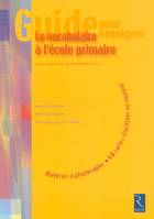 Le vocabulaire à l'école primaire