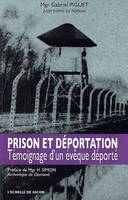 Prison et déportation, témoignage d'un évêque déporté