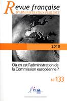 Où en est l'administration de la commission européenne ?, Où en l'administration de la commission européenne ?