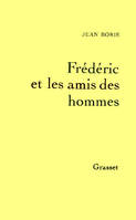 Frédéric et les amis des hommes, présentation de 