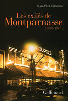 Les exilés de Montparnasse, (1920-1940)