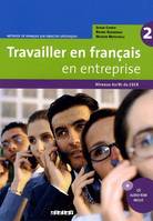 Travailler en français en entreprise, Niveaux a2-b1 du cecr