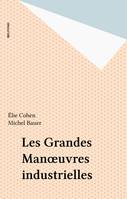 Les grandes manoeuvres industrielles - Collection 